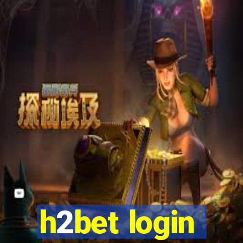 h2bet login